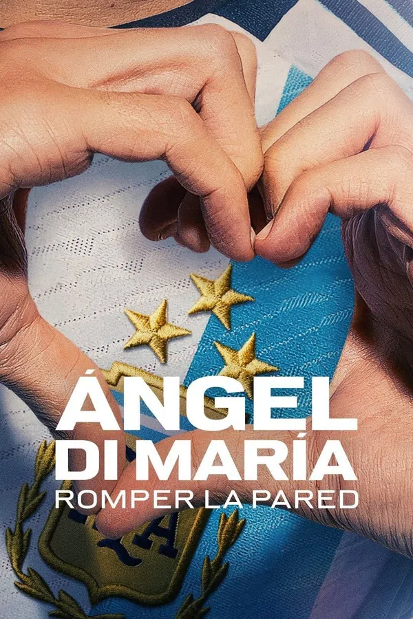 Poster phim Ángel Di María: Phá vỡ bức tường trên Xem Phim Fun